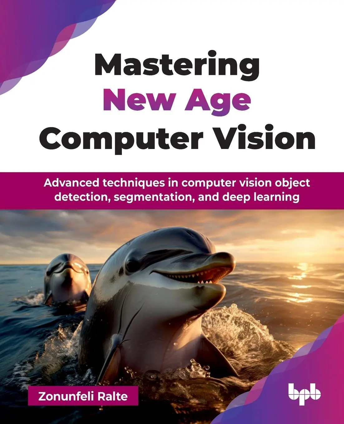 Cover: 9789365898408 | Mastering New Age Computer Vision | Zonunfeli Ralte | Taschenbuch