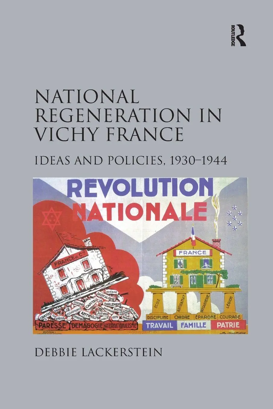 Cover: 9781138118508 | National Regeneration in Vichy France | Ideas and Policies, 1930-1944