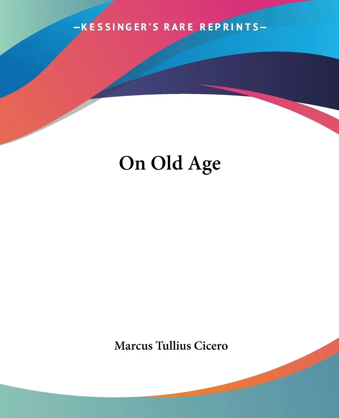 Cover: 9781419138508 | On Old Age | Marcus Tullius Cicero | Taschenbuch | Englisch | 2004