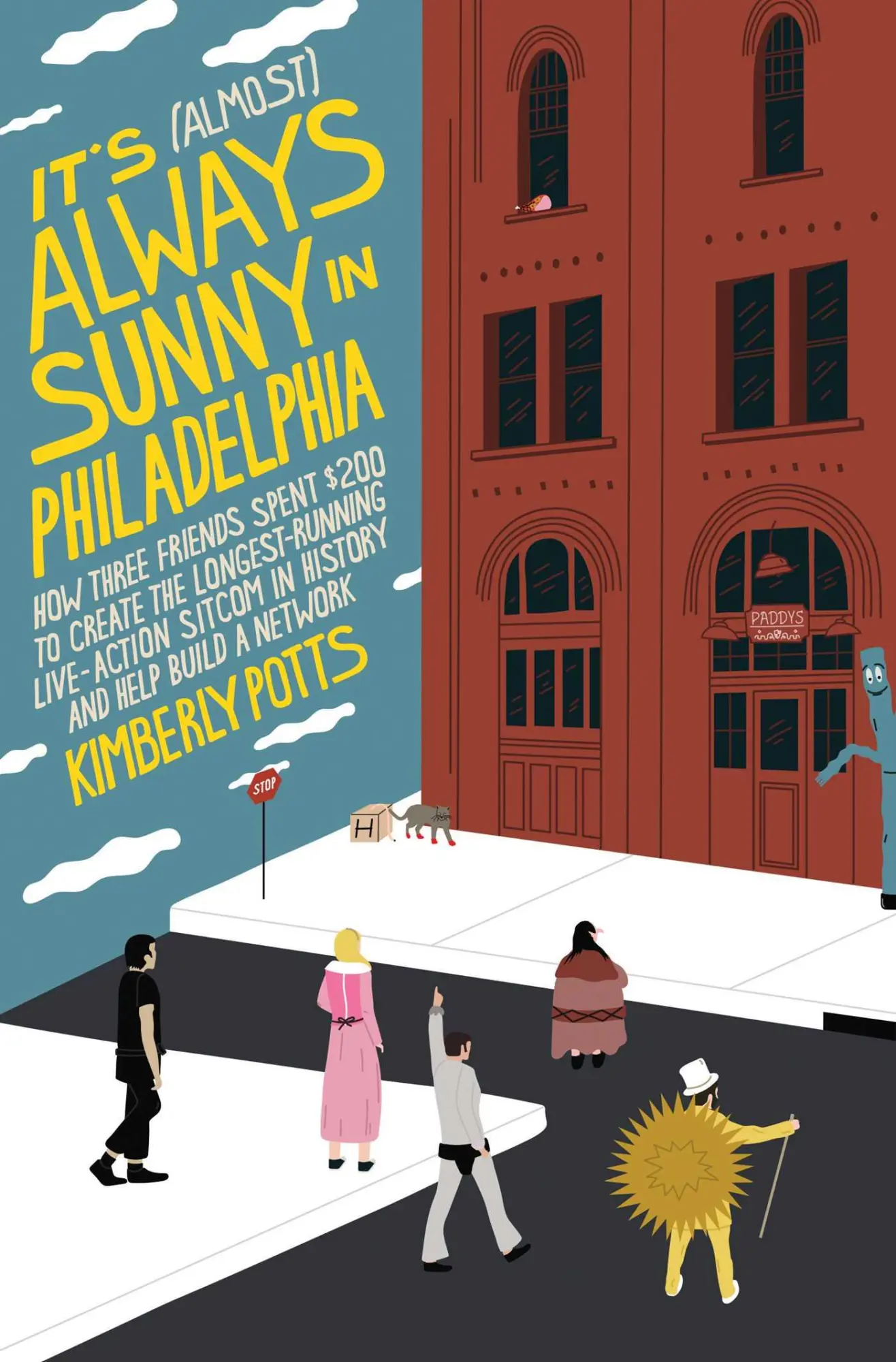 Cover: 9781668008508 | It's (Almost) Always Sunny in Philadelphia | Kimberly Potts | Buch
