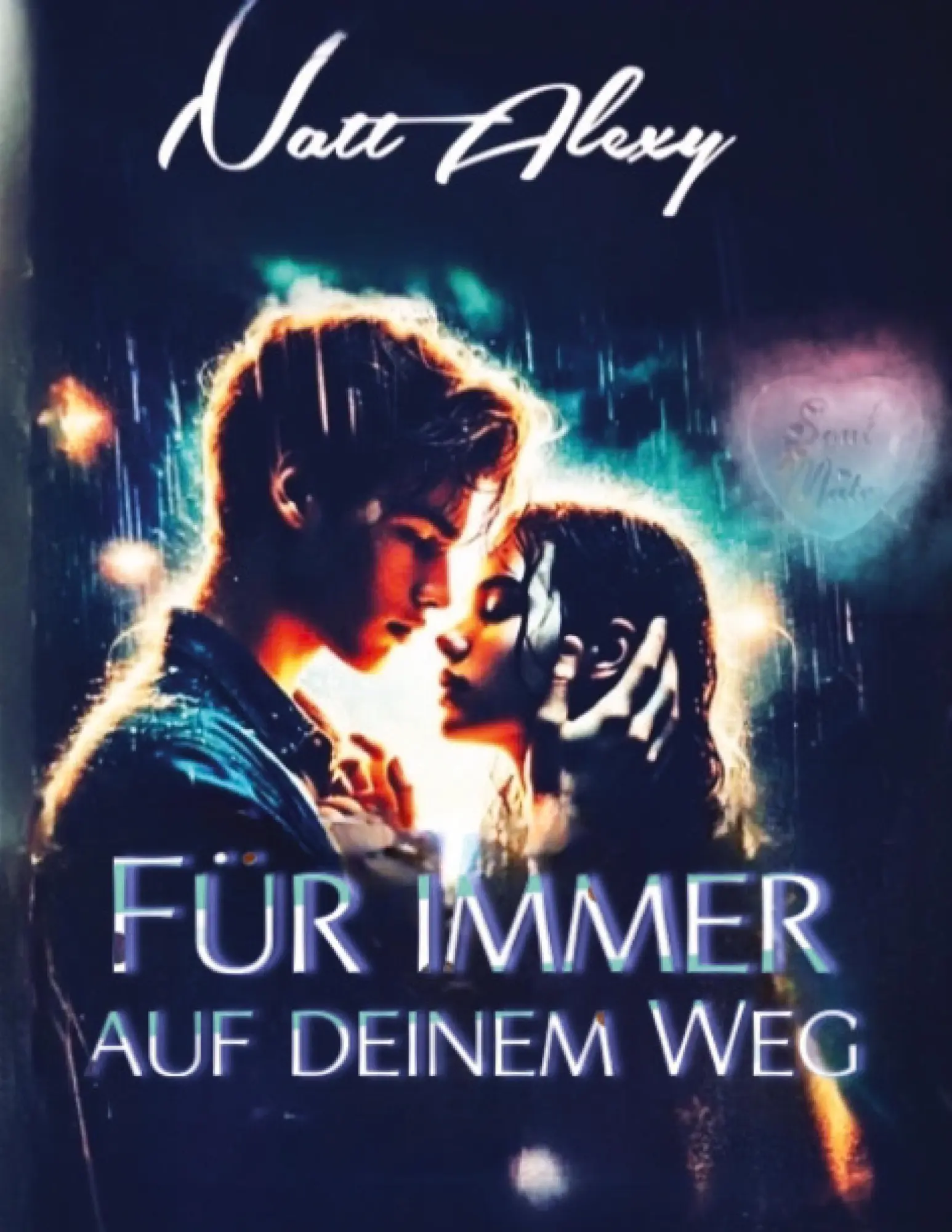 Cover: 9783384508508 | Für immer auf deinem Weg | Natt Alexy | Taschenbuch | 560 S. | Deutsch