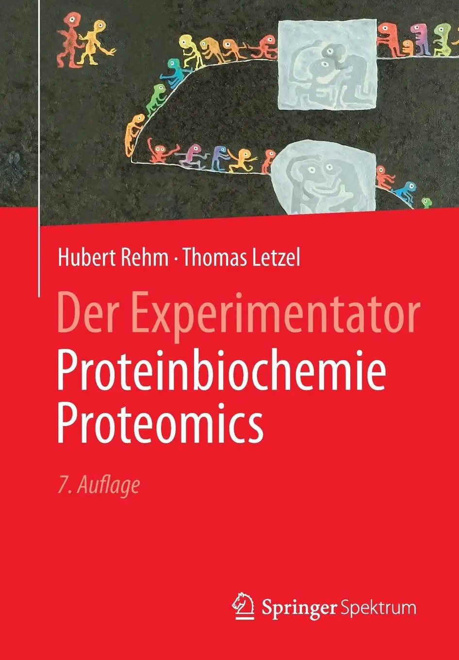 Cover: 9783662488508 | Der Experimentator: Proteinbiochemie/Proteomics | Hubert Rehm (u. a.) Cover: 9783662488508 | Der Experimentator: Proteinbiochemie/Proteomics | Hubert Rehm (u. a.)