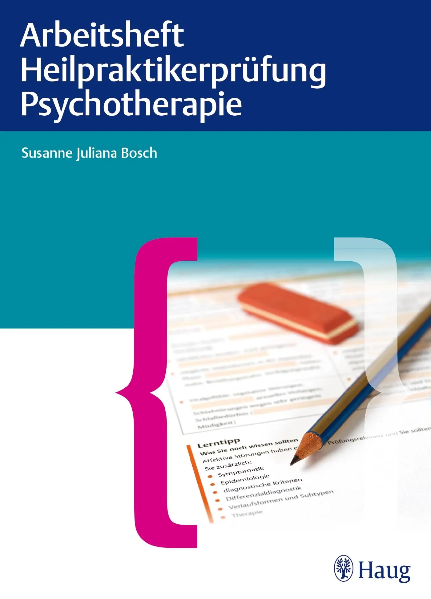 Cover: 9783830478508 | Arbeitsheft Heilpraktikerprüfung Psychotherapie | Susanne J. Bosch