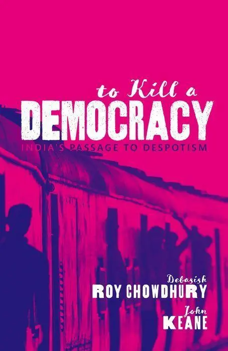 Cover: 9780198848608 | To Kill A Democracy | India's Passage to Despotism | Chowdhury (u. a.)