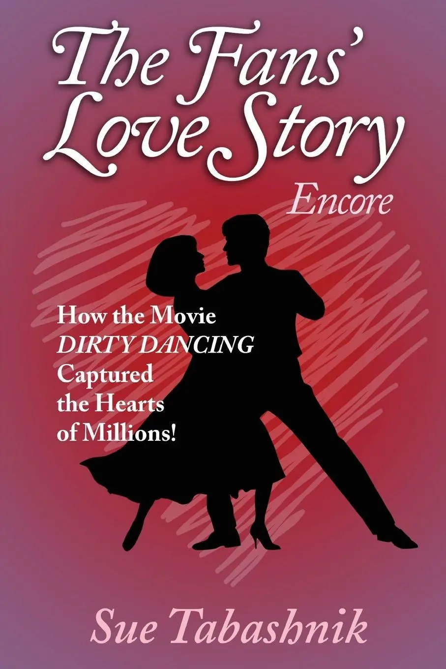 Cover: 9780989408608 | The Fans' Love Story Encore | Sue Tabashnik | Taschenbuch | Englisch