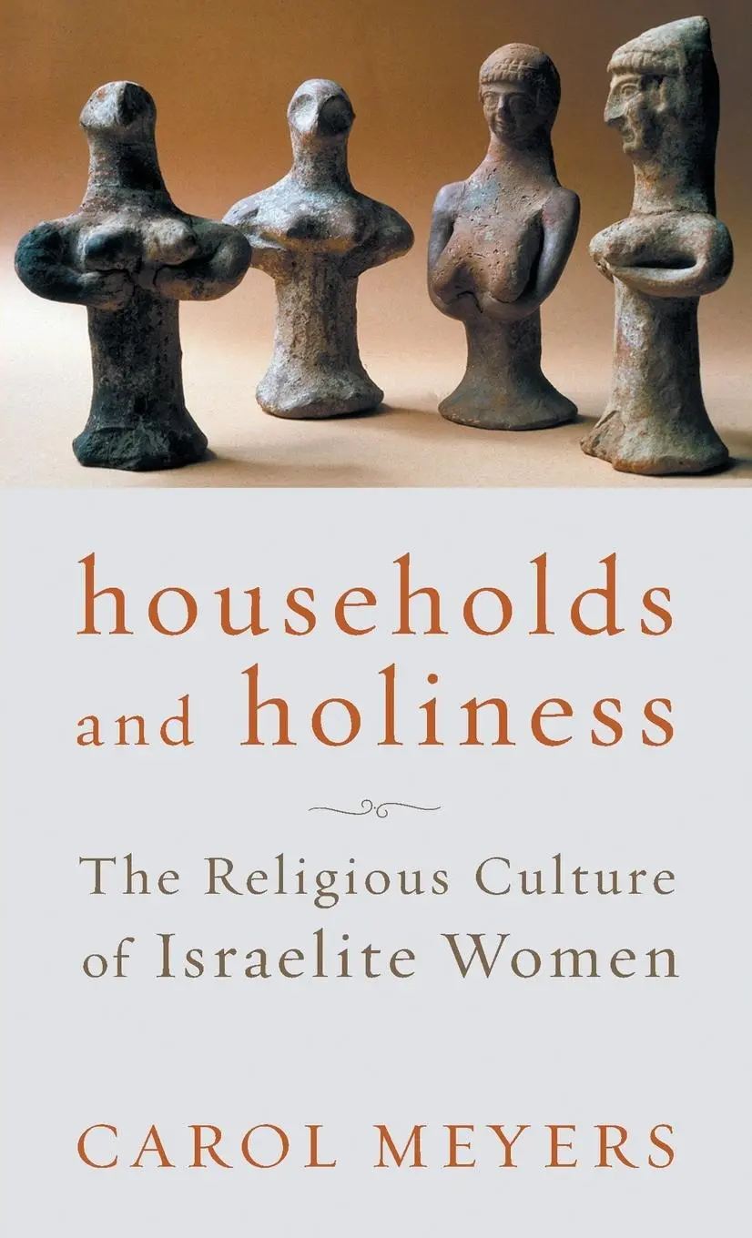 Cover: 9781506488608 | Households and Holiness | The Religious Culture of Israelite Women