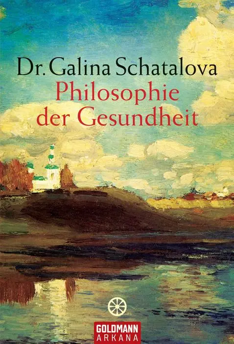 Cover: 9783442218608 | Philosophie der Gesundheit | Galina Schatalova | Taschenbuch | 126 S.