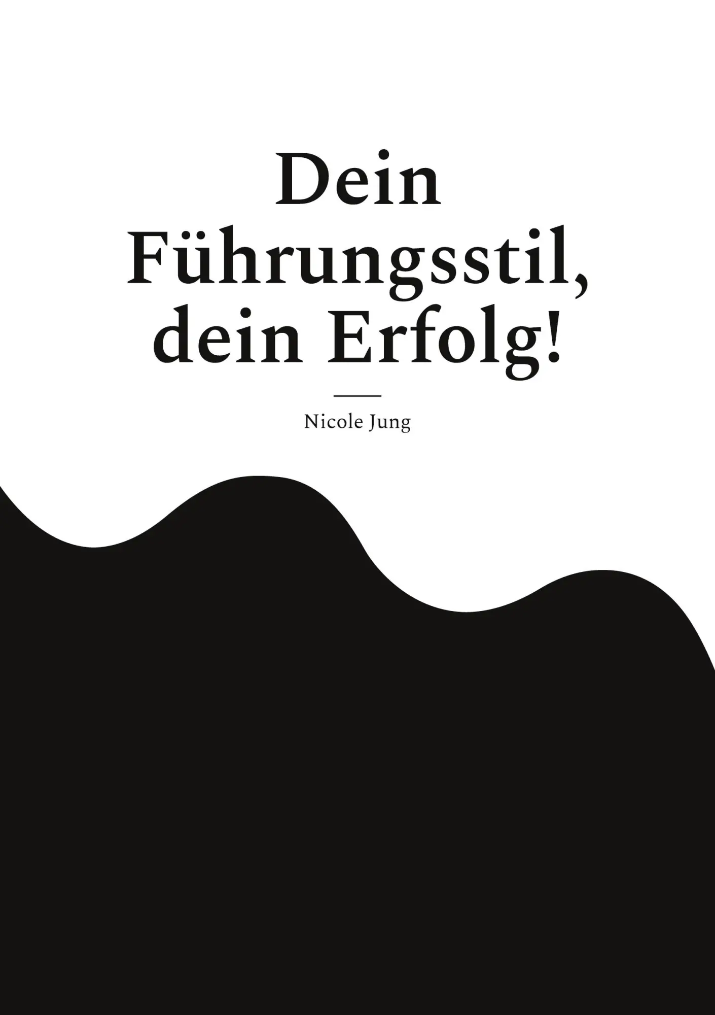 Cover: 9783769328608 | Dein Führungsstil, dein Erfolg! | Nicole Jung | Taschenbuch | 148 S.