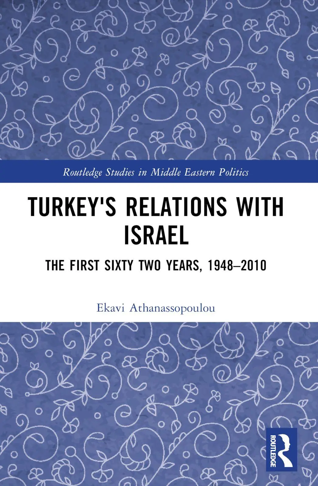 Cover: 9780415328708 | Turkey's Relations With Israel | The First Sixty Two Years,1948-2010