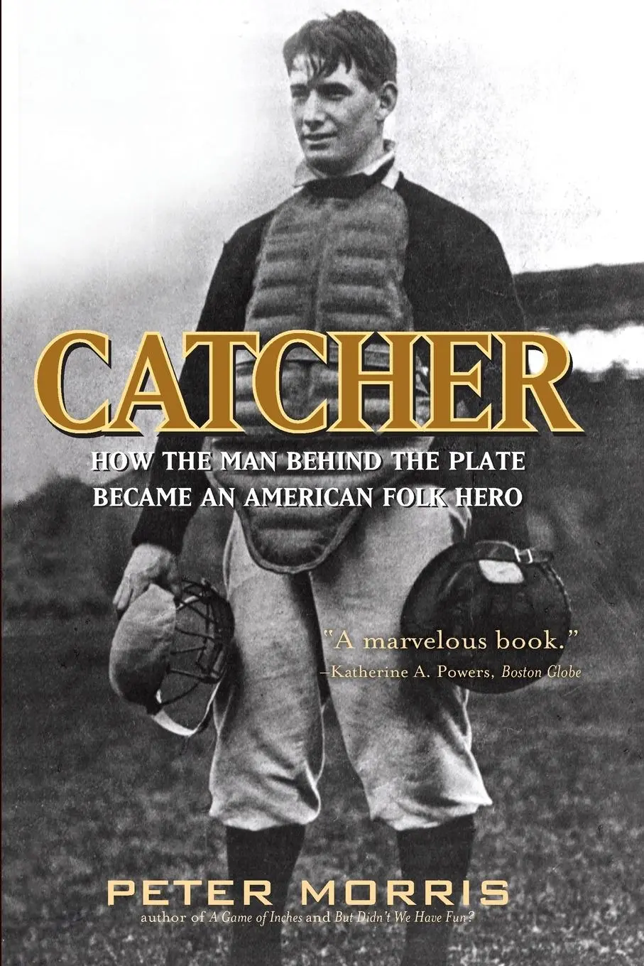 Cover: 9781566638708 | Catcher | How the Man Behind the Plate Became an American Folk Hero