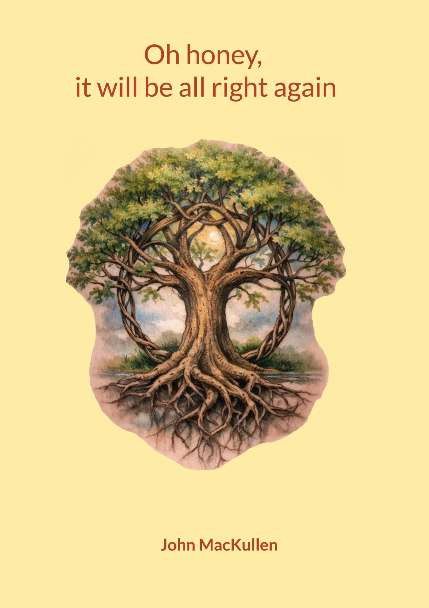 Cover: 9783695758708 | Oh honey, it will be all right again | John Mackullen | Taschenbuch