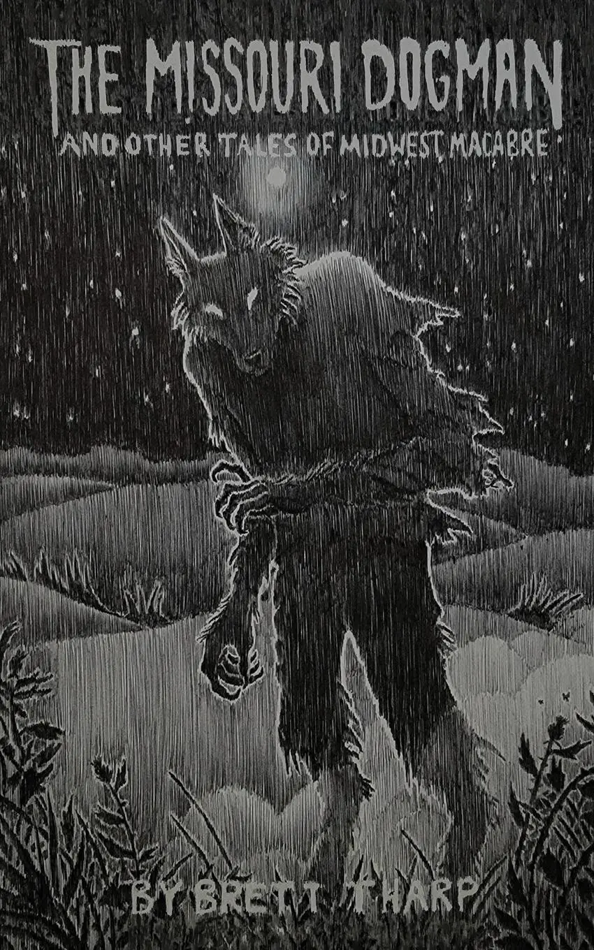 Cover: 9798992938708 | The Missouri Dogman and Other Tales of Midwest Macabre | Brett Tharp