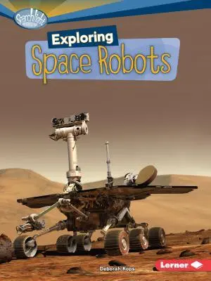 Cover: 9780761378808 | Exploring Space Robots | Deborah Kops | Taschenbuch | Englisch | 2011