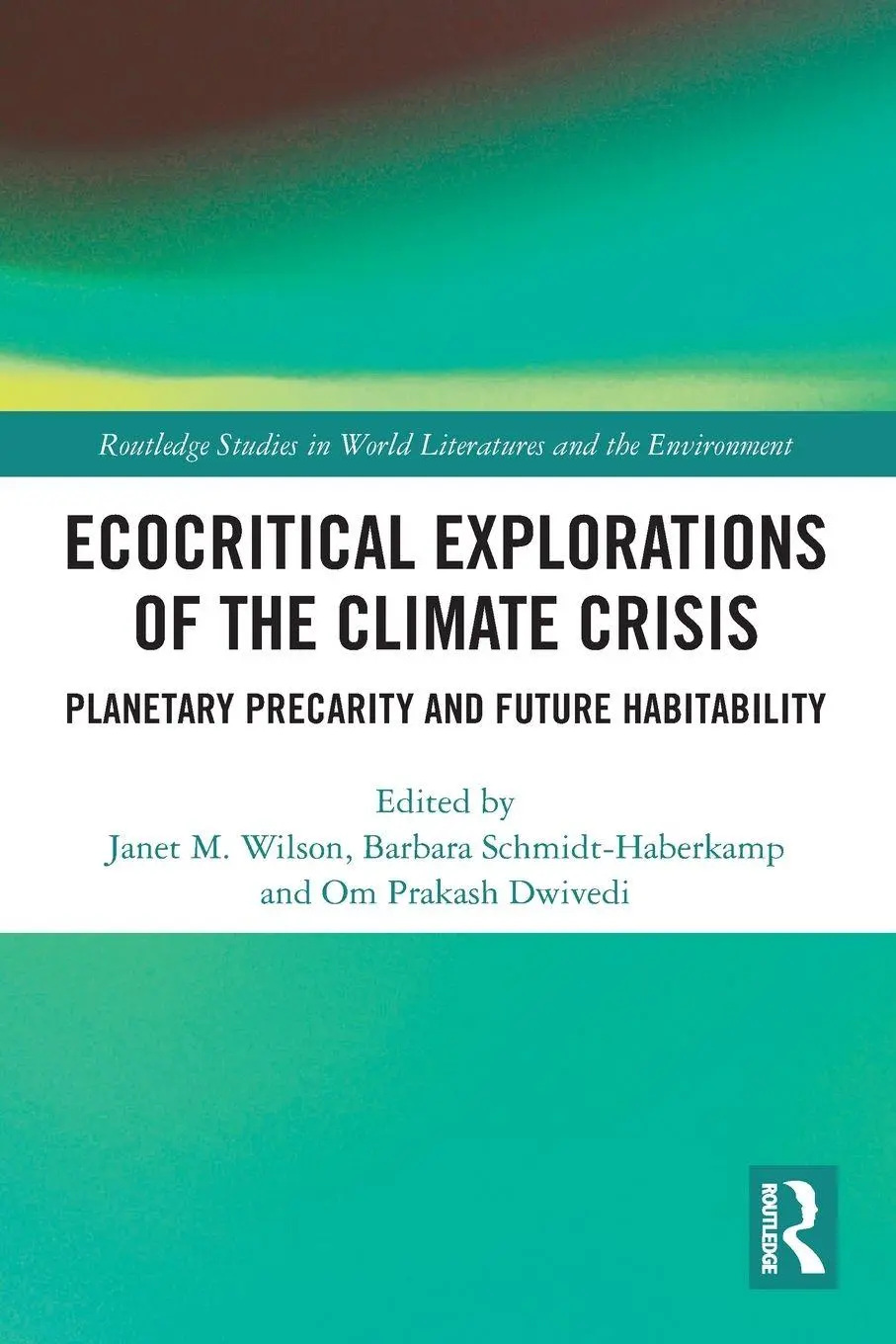 Cover: 9781032468808 | Ecocritical Explorations of the Climate Crisis | Wilson (u. a.) | Buch