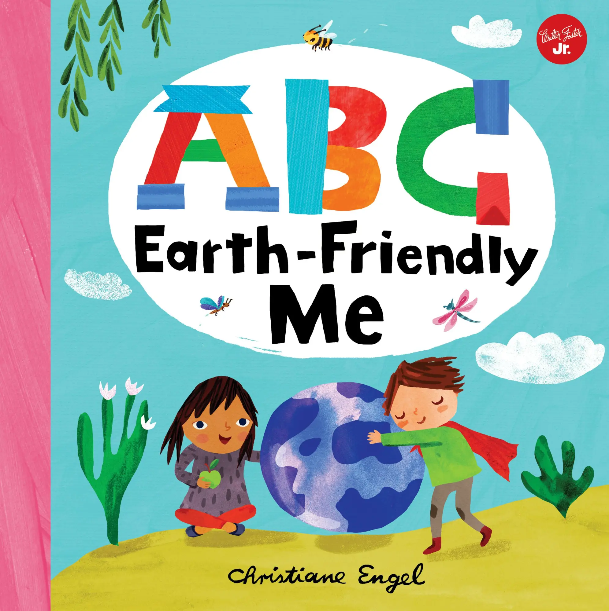 Cover: 9781600588808 | ABC for Me: ABC Earth-Friendly Me | Christiane Engel | Buch | Englisch Cover: 9781600588808 | ABC for Me: ABC Earth-Friendly Me | Christiane Engel | Buch | Englisch