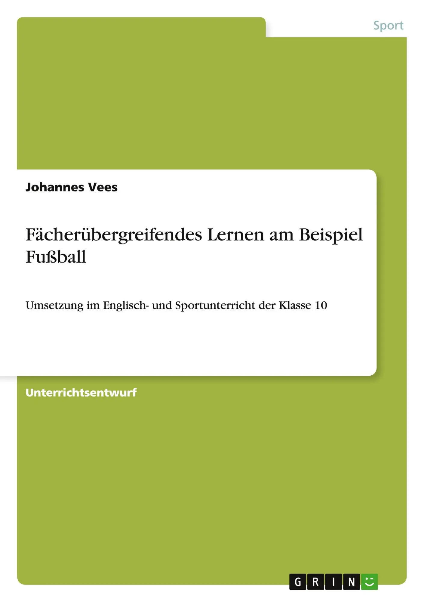 Fächerübergreifendes Lernen am Beispiel Fußball