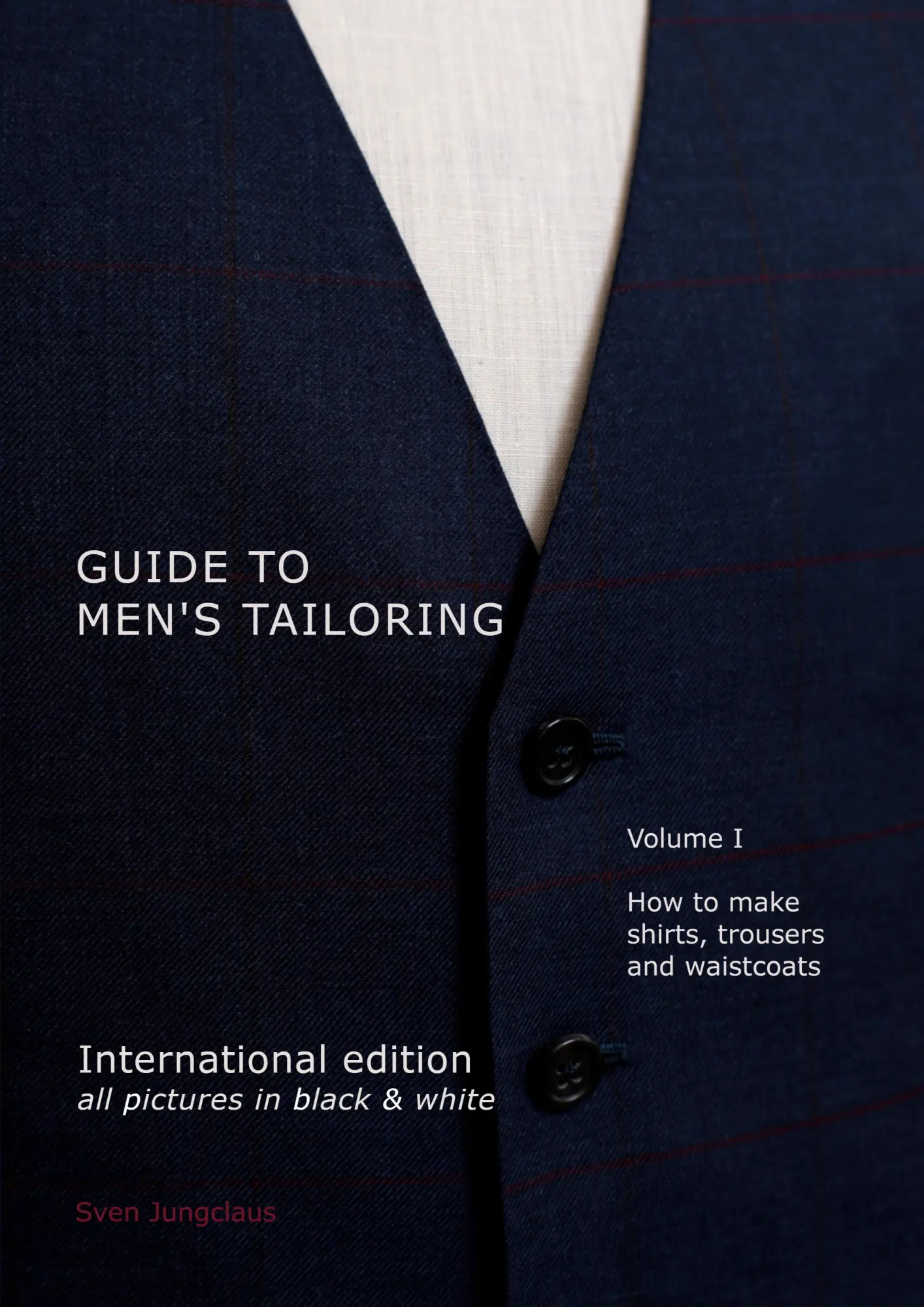 Cover: 9783819278808 | Guide to men's tailoring, Volume I (black &amp; white) | Sven Jungclaus
