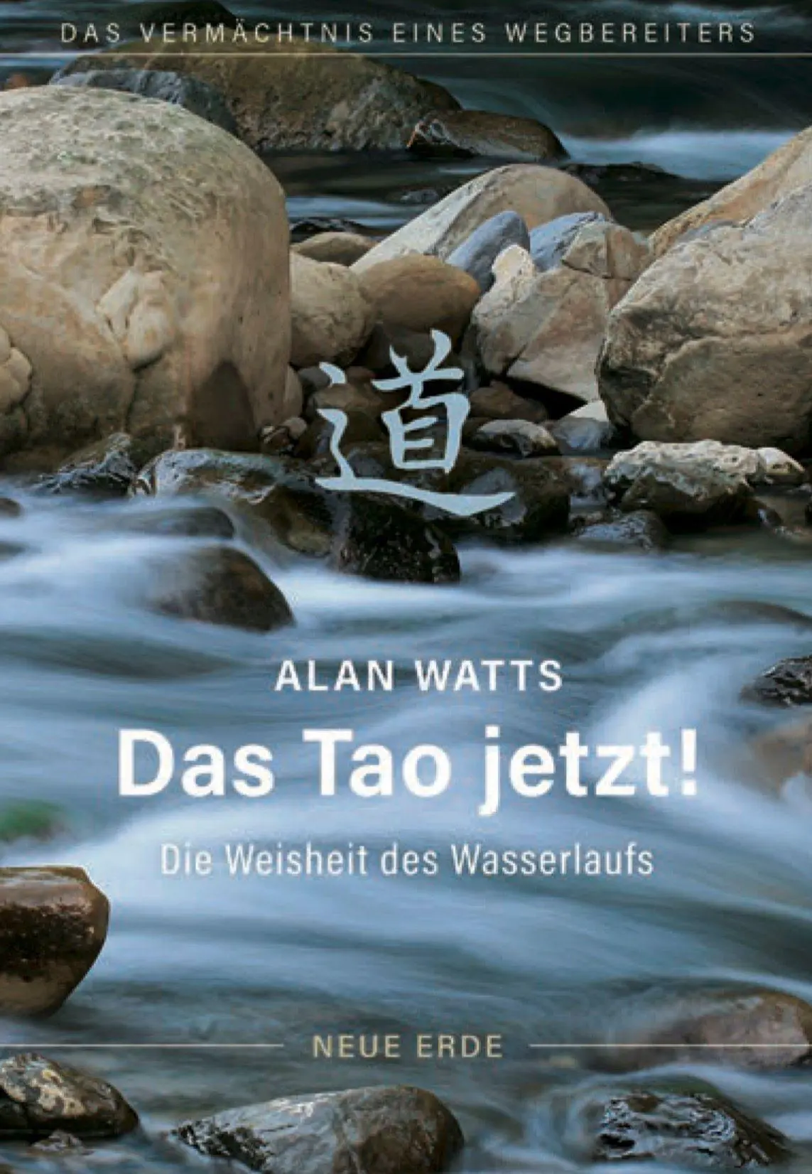 Cover: 9783890608808 | Das Tao jetzt! | Die Weisheit des Wasserlaufs | Alan Watts | Buch