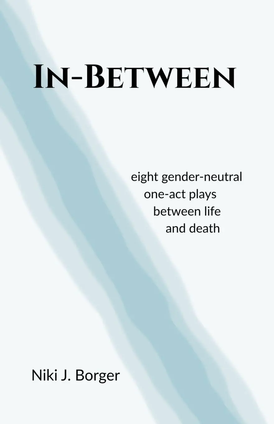Cover: 9798995688808 | In-Between | Eight Gender-Neutral One-Act Plays Between Life and Death