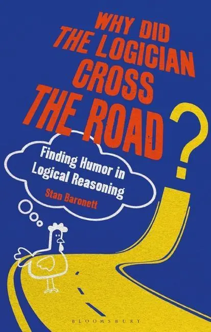Cover: 9781350178908 | Why Did the Logician Cross the Road? | Stan Baronett | Buch | Gebunden