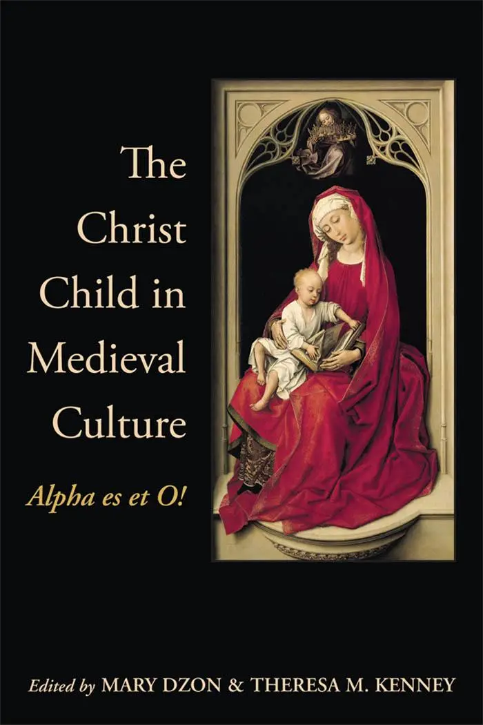 Cover: 9781442628908 | The Christ Child in Medieval Culture | Alpha Es Et O! | Dzon (u. a.)