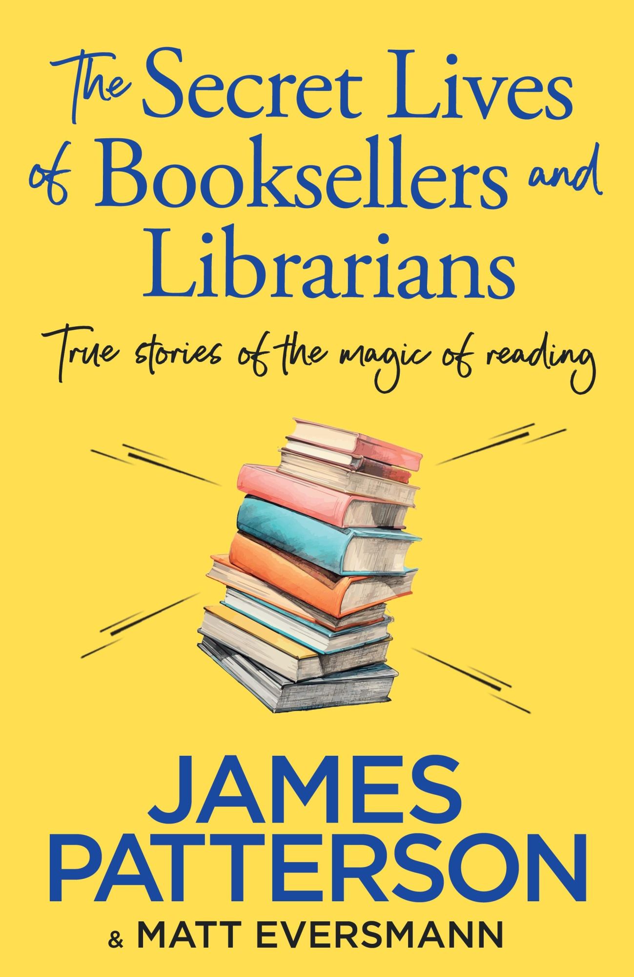 Cover: 9781529918908 | The Secret Lives of Booksellers &amp; Librarians | James Patterson | Buch