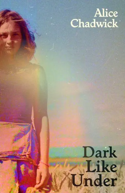 Cover: 9781914198908 | Dark Like Under | Alice Chadwick | Taschenbuch | Englisch | 2025