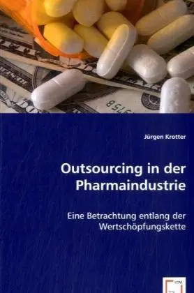 Cover: 9783836478908 | Outsourcing in der Pharmaindustrie | Jürgen Krotter | Taschenbuch