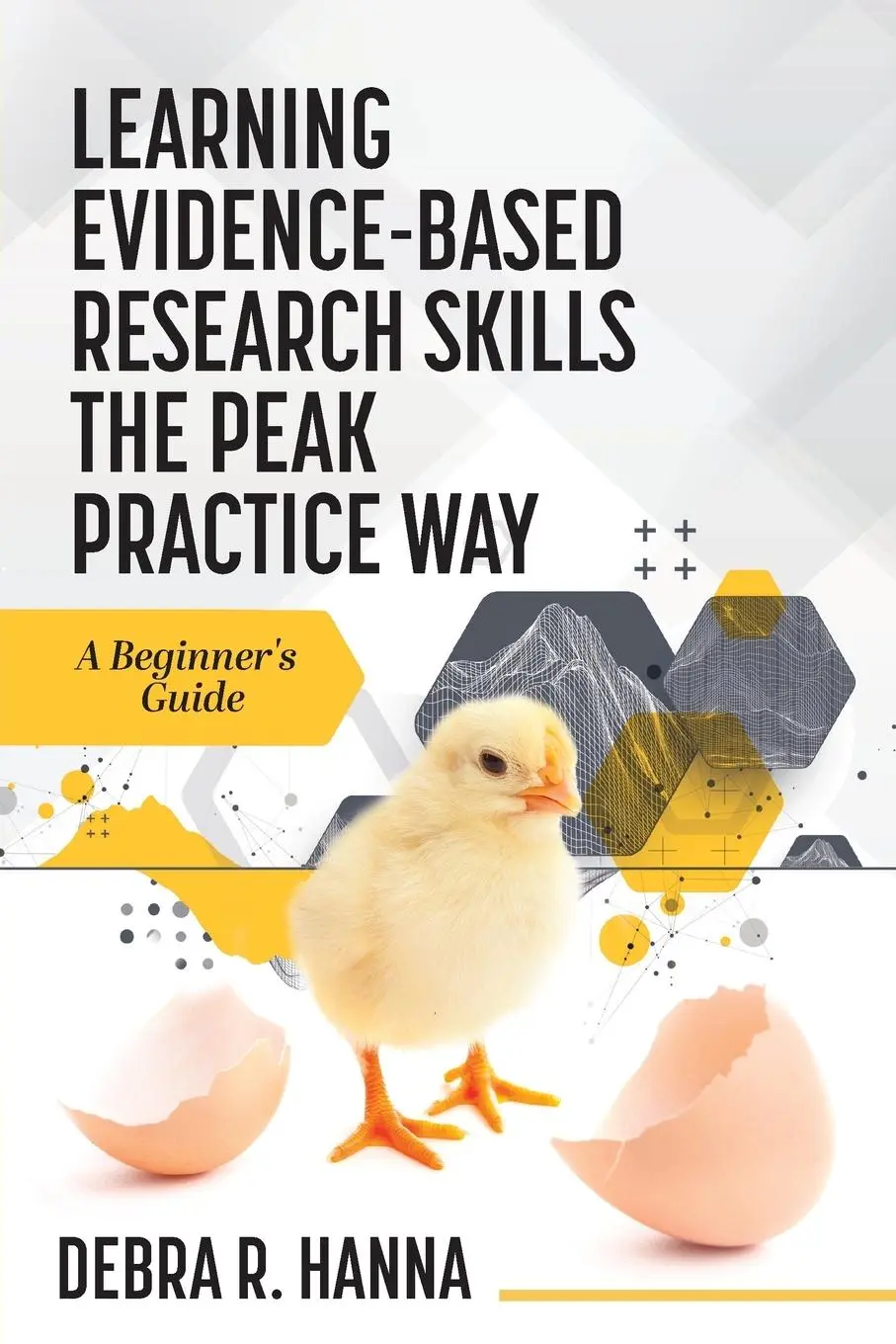Cover: 9798823308908 | Learning Evidence-Based Research Skills the Peak Practice Way | Hanna