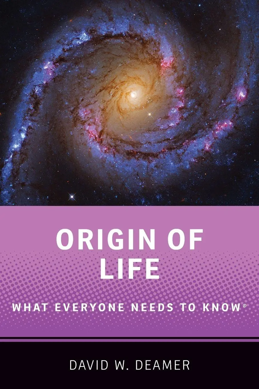 Cover: 9780190099008 | Origin of Life | What Everyone Needs to Know(r) | David W. Deamer