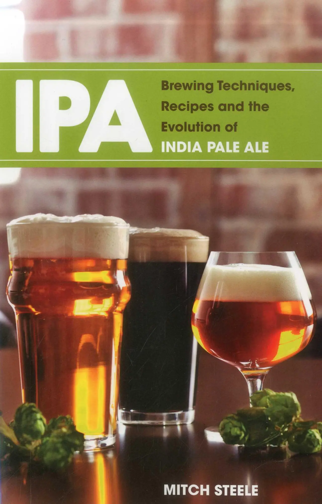 Cover: 9781938469008 | IPA | Brewing Techniques, Recipes and the Evolution of India Pale Ale