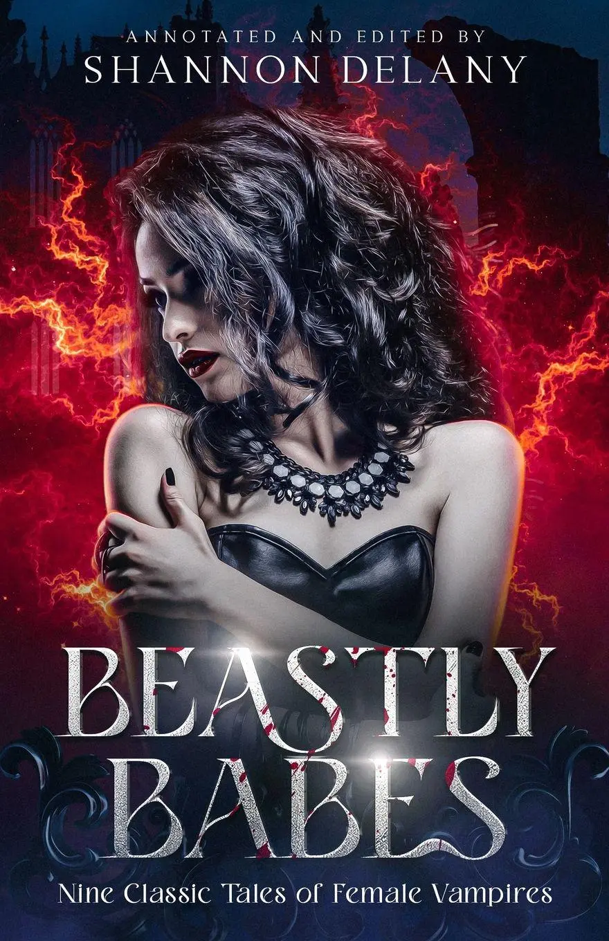 Cover: 9781962819008 | Beastly Babes | Nine Classic Tales of Female Vampires | Delany (u. a.)