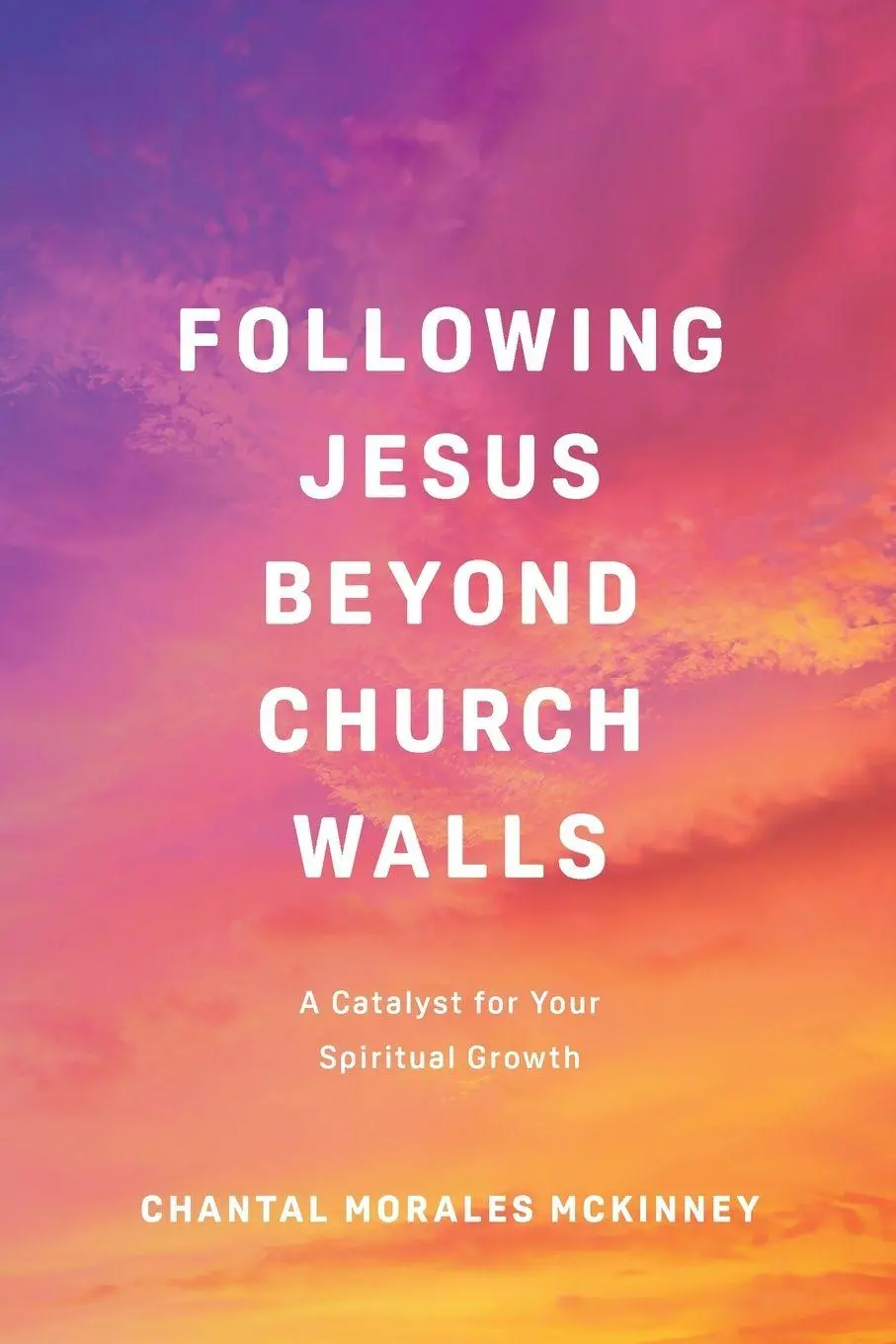 Cover: 9781971589008 | Following Jesus Beyond Church Walls | Chantal Morales McKinney | Buch