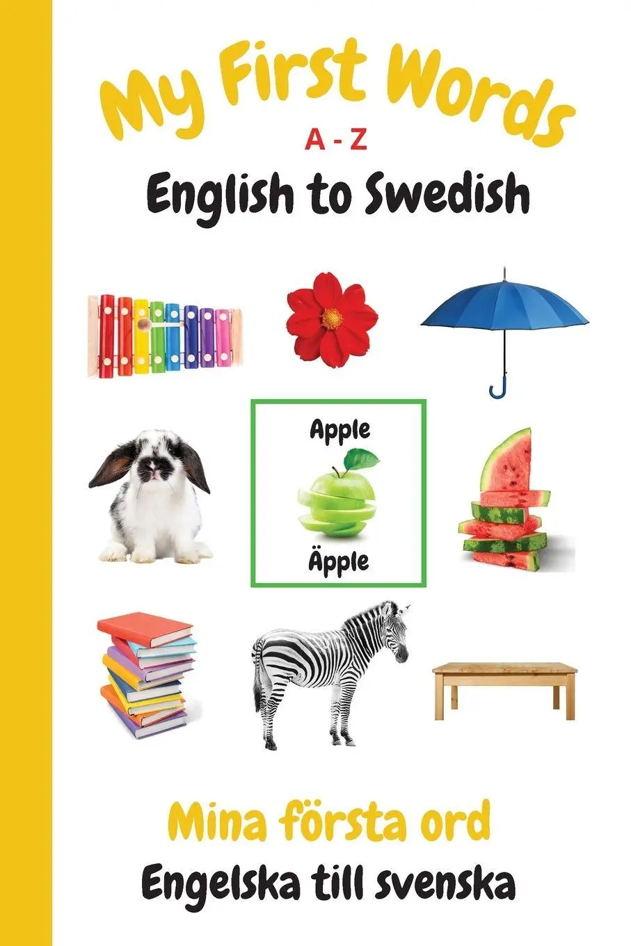 Cover: 9781990469008 | My First Words A - Z English to Swedish | Sharon Purtill | Taschenbuch