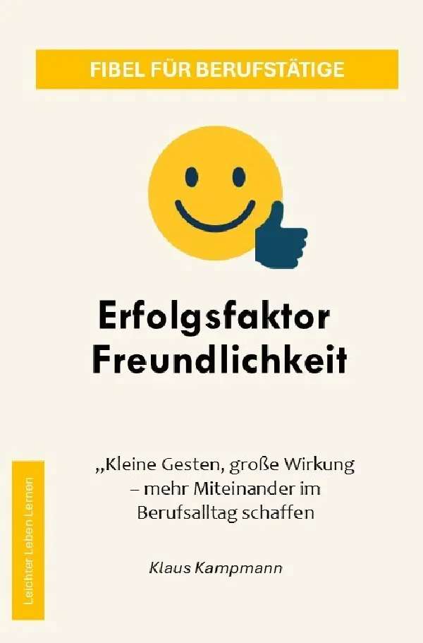 Cover: 9783565009008 | Erfolgsfaktor Freundlichkeit | Klaus Kampmann | Taschenbuch | 104 S.