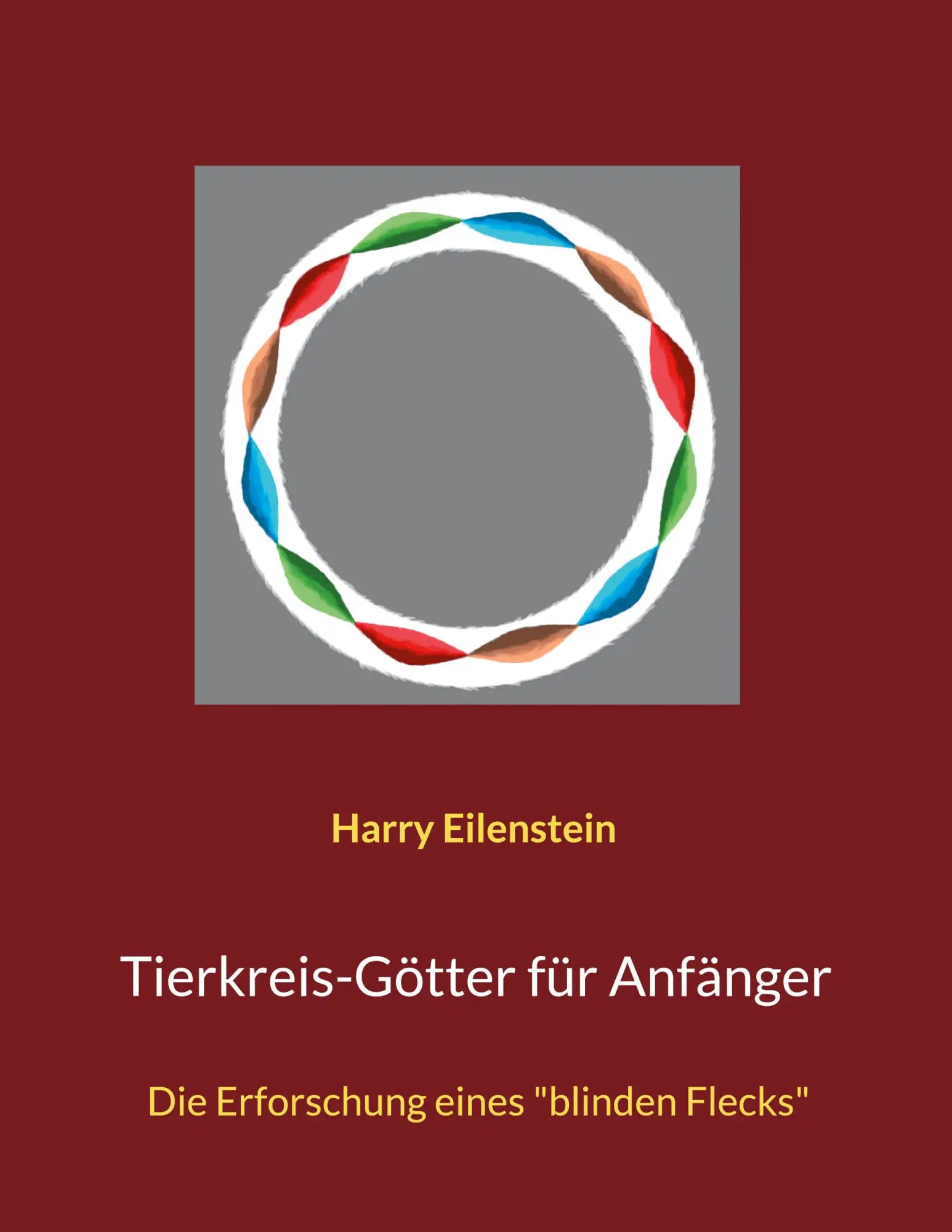Cover: 9783819229008 | Tierkreis-Götter für Anfänger | Die Erforschung eines "blinden Flecks"