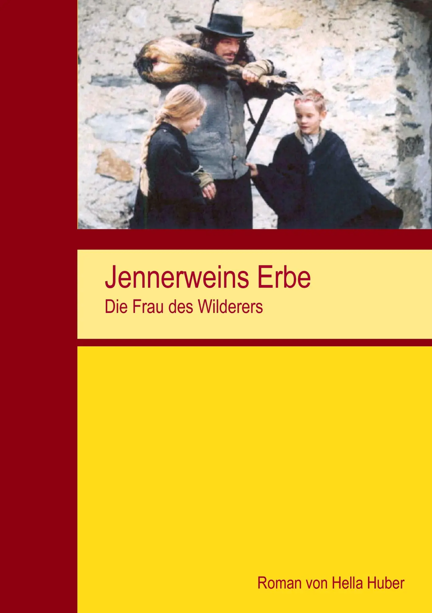 Cover: 9783837049008 | Jennerweins Erbe | Die Frau des Wilderers | Hella Huber | Taschenbuch