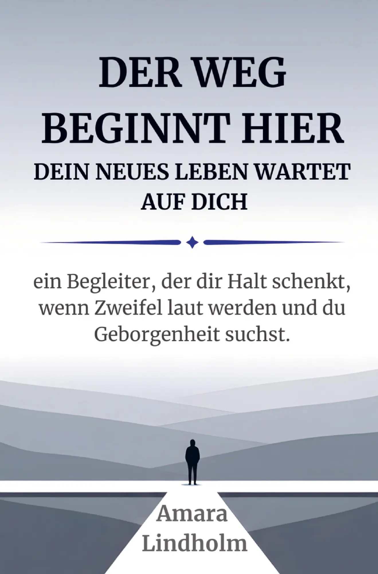 Cover: 9783912359008 | Der Weg beginnt hier - Dein neues Leben wartet auf Dich. Ein...