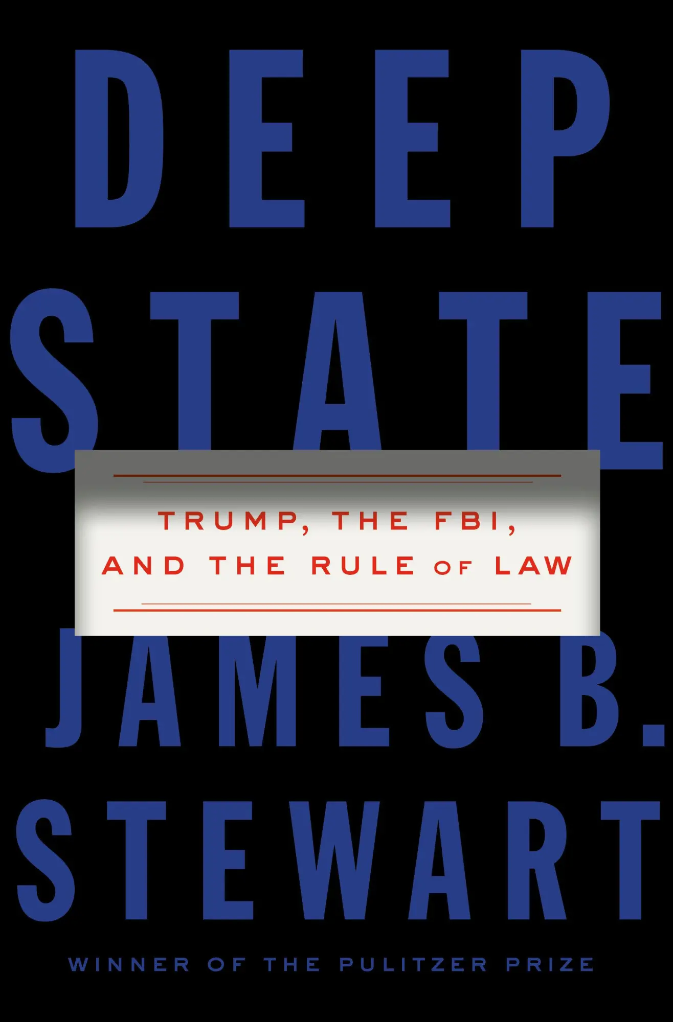 Cover: 9780525559108 | Deep State | Trump, the FBI, and the Rule of Law | James B. Stewart