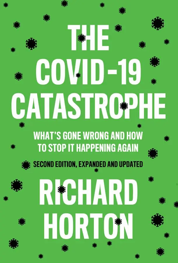Cover: 9781509549108 | The Covid-19 Catastrophe | Richard Horton | Taschenbuch | XVIII | 2021