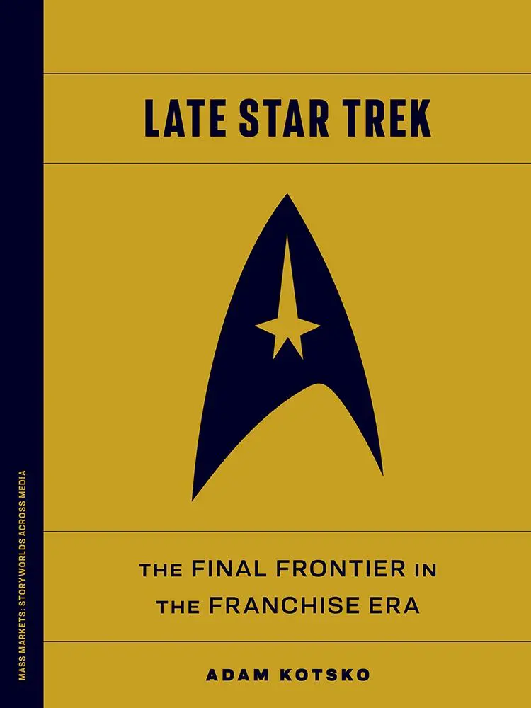 Cover: 9781517919108 | Late Star Trek | The Final Frontier in the Franchise Era | Adam Kotsko