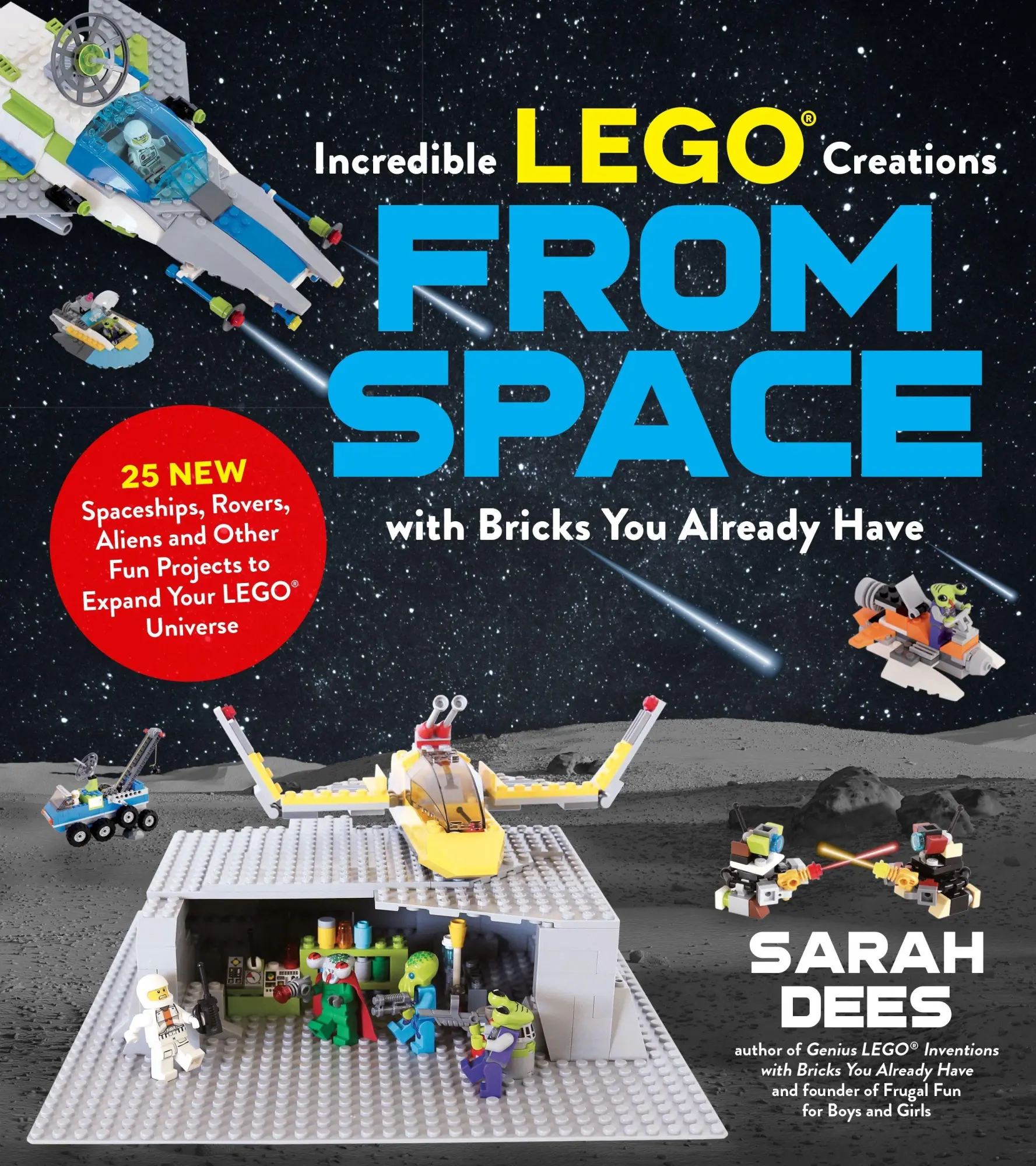 Cover: 9781624149108 | Incredible Lego Creations from Space with Bricks You Already Have
