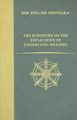 Cover: 9781886439108 | The Scripture on the Explication of Underlying Meaning | Buch | 2006