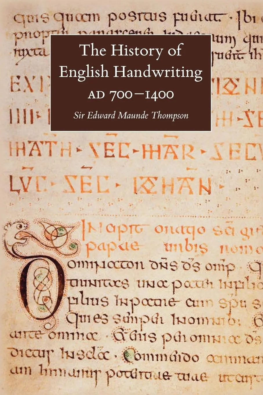 Cover: 9781904799108 | The History of English Handwriting Ad 700-1400 | Thompson (u. a.)