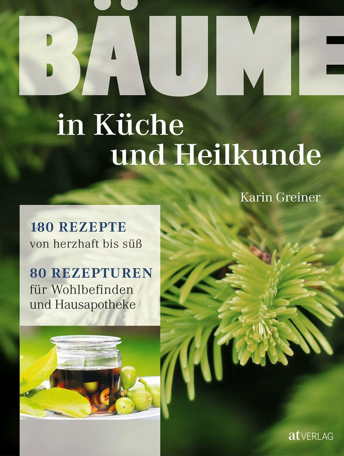 Cover: 9783038009108 | Bäume - in Küche und Heilkunde | Karin Greiner | Buch | 264 S. | 2017