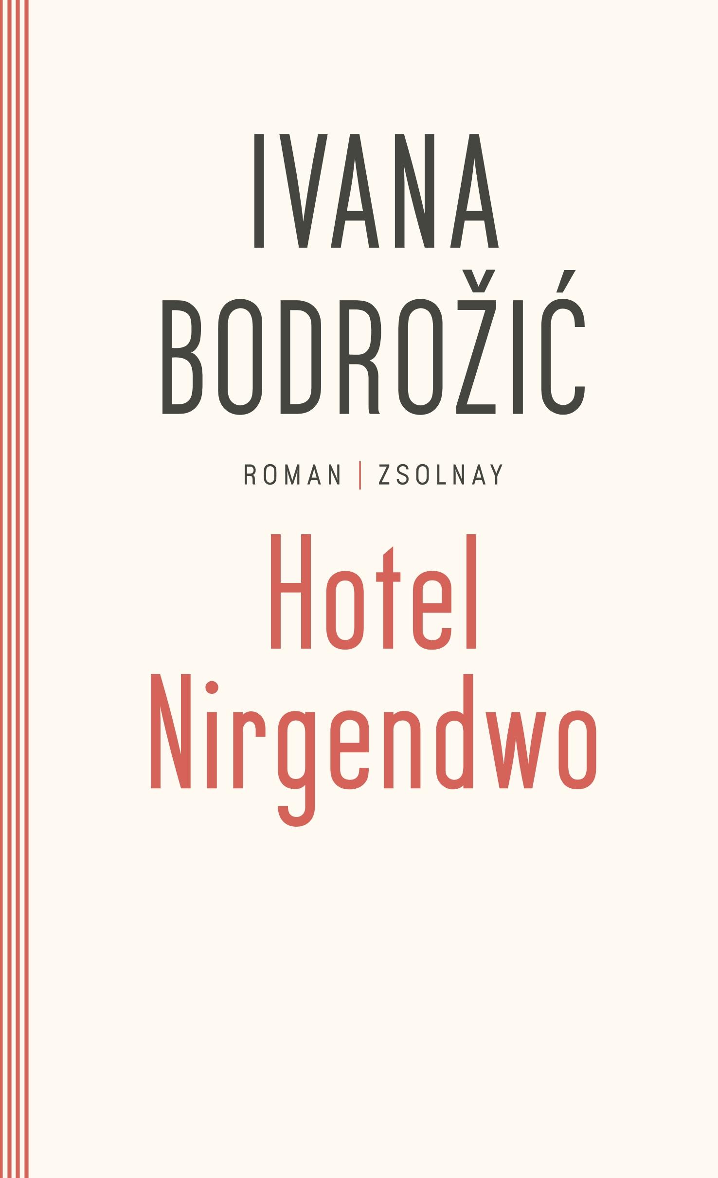 Cover: 9783552059108 | Hotel Nirgendwo | Roman | Ivana Bodrozic | Taschenbuch | Paperback