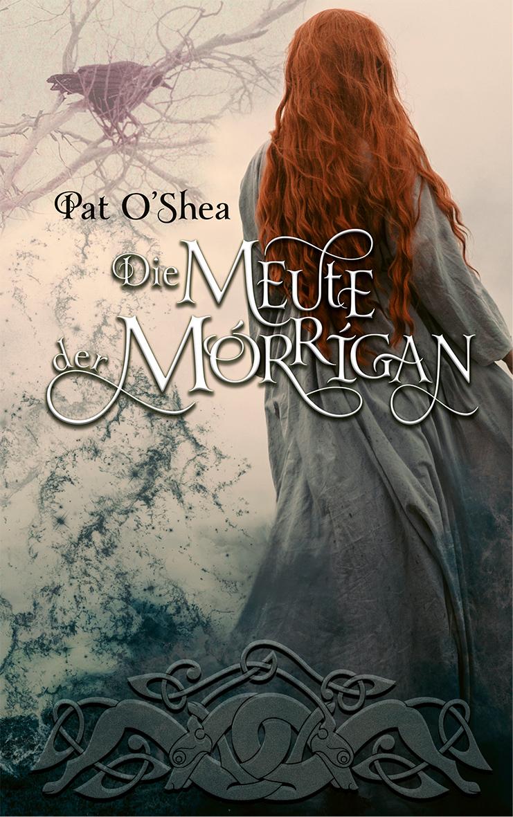Cover: 9783772529108 | Die Meute der Mórrigan | Pat O´Shea | Buch | 575 S. | Deutsch | 2023
