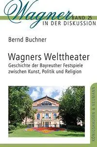 Cover: 9783826079108 | Wagners Welttheater | Bernd Buchner | Taschenbuch | 506 S. | Deutsch