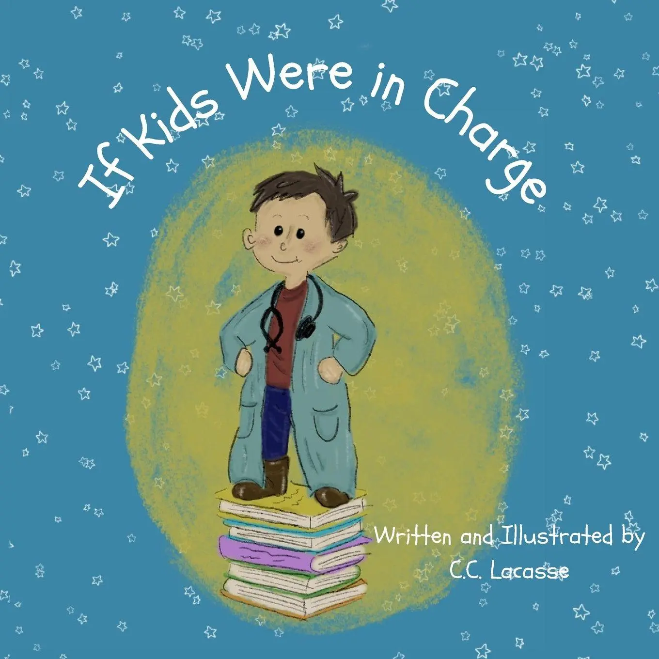 Cover: 9798218779108 | If Kids Were in Charge | C. C. Lacasse | Taschenbuch | Englisch | 2025