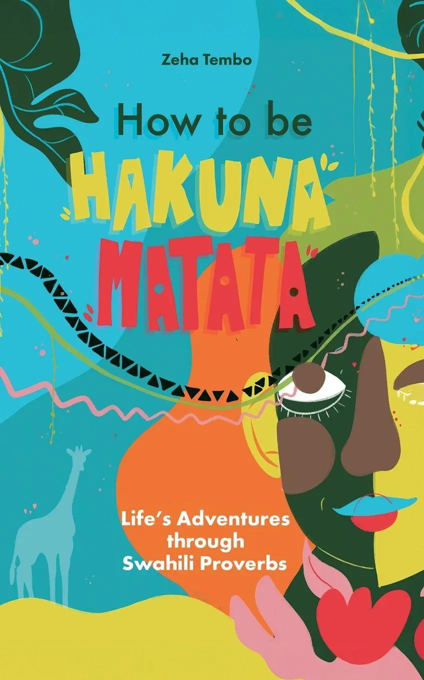Cover: 9781036909208 | How to be Hakuna Matata | Zeha Tembo | Taschenbuch | Englisch | 2024